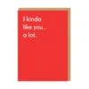Ohh Deer Kinda Like You A Lot Greeting Card