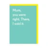 Ohh Deer Mother's Day Card [Mum, You Were Right. There I Said It]