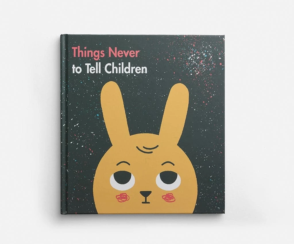 The School Of Life 'Things Never To Tell Children' Book 1 The School Of Life 'Things Never To Tell Children' Book